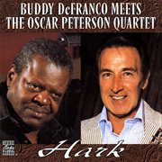 Hark : Buddy DeFranco Meets The Oscar Peterson Quartet cover image