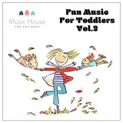 Fun Music with Toddlers, Vol. 2 cover image