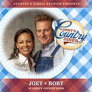 Joey + Rory at Larry's Country Diner [Live / Vol. 1] cover image