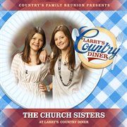 The Church Sisters at Larry's Country Diner [Live / Vol. 1] cover image