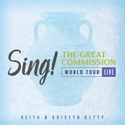 Sing! The Great Commission : World Tour [Live] cover image