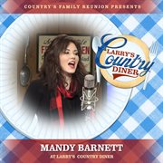 Mandy Barnett at Larry's Country Diner [Live / Vol. 1] cover image