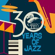 Green Hill : 30 Years Of Jazz cover image