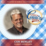Con Hunley at Larry's Country Diner [Live / Vol. 1] cover image
