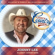 Johnny Lee at Larry's Country Diner [Live / Vol. 1] cover image