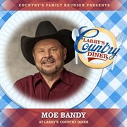 Moe Bandy at Larry's Country Diner [Live / Vol. 1] cover image