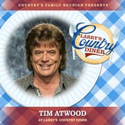 Tim Atwood at Larry's Country Diner [Live / Vol. 1] cover image