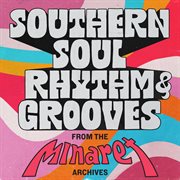 Southern Soul Rhythm & Grooves : From the Minaret Archives cover image