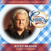 Ricky Skaggs at Larry's Country Diner [Live / Vol. 1] cover image