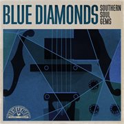 Blue Diamonds : Southern Soul Gems cover image