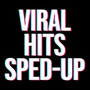 Viral Hits [sped up] cover image