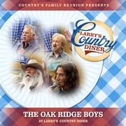 The Oak Ridge Boys at Larry's Country Diner [Live / Vol. 1] cover image