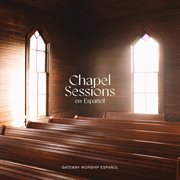 Chapel Sessions en Español cover image