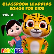 Classroom Learning Songs for Kids, Vol. 2 cover image