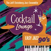 Cocktail Lounge : Easy Jazz 90s cover image