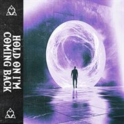 HOLD ON I'M COMING BACK cover image