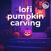 Lofi Pumpkin Carving cover image