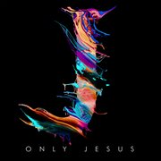 Only Jesus cover image