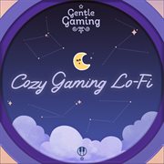 Gentle Gaming: Cozy Game Lofi cover image