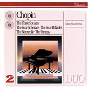 Chopin : The Three Sonatas; The Four Scherzos; The Four Ballades; The Barcarolle; The Fantasy cover image