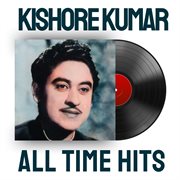 Kishore Kumar All Time Hits Kishore Kumar All Time Hits