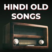 Hindi Old Songs Hindi Old Songs
