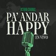 Pa' Andar Happy [En Vivo] cover image