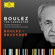 Boulez A-Z: Boulez - Bruckner. Bruckner cover image