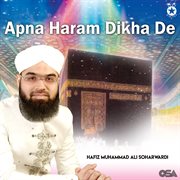 Apna Haram Dikha De cover image