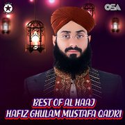 Best of Al Haaj Hafiz Ghulam Mustafa Qadri cover image