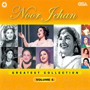 Noor Jehan Greatest Collection, Vol. 4 cover image
