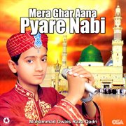Mera Ghar Aana Pyare Nabi cover image