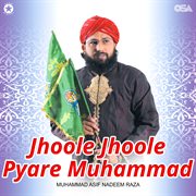 Jhoole Jhoole Pyare Muhammad cover image