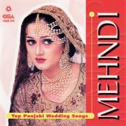Mehndi [Top Punjabi Wedding Songs] cover image