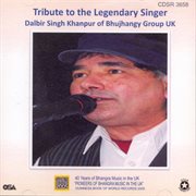 Tribute to the Legendary Singer Dalbir Singh Khanpur of Bhujhangy Group Uk cover image