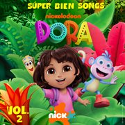 Dora Súper Bien Songs [Vol. 2] cover image