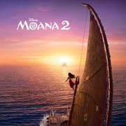 Moana 2 [Original Motion Picture Soundtrack] cover image