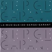 La Musique De Serge Garant cover image