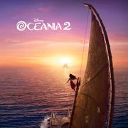 Oceania 2 [Original Motion Picture Soundtrack] cover image