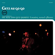 Getz Au Go Go [Live At Café Au Go Go, 1964 / 2025 Remaster] cover image