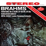 Brahms: Variations On A Theme By Haydn, Op. 56A; Hungarian Dances cover image
