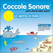 Un Giorno Al Mare [Primi Stimoli Dalla Natura, Da 4 Mesi]