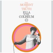 The Moment Of Truth: Ella At The Coliseum [Live] cover image