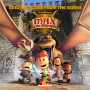 Max &amp; The Midknights [Original Score From The Series]
