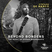 Beyond Borders: The Music Of Dušan Bogdanović cover image