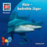 Haie : bedrohte Jäger cover image