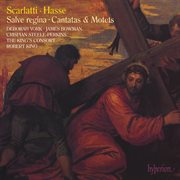 A. & D. Scarlatti, Hasse : Salve Regina, Cantatas & Motets cover image