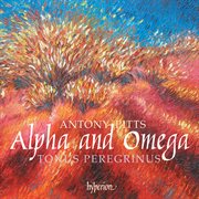 Antony Pitts : Alpha and Omega cover image