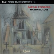 Bach : Piano Transcriptions, Vol. 4 – Samuel Feinberg cover image