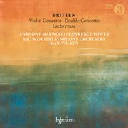 Britten : Violin Concerto, Double Concerto & Lachrymae cover image